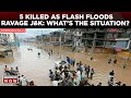 Jk flood news  5 killed in flash floods landslides in jk whats the current situation