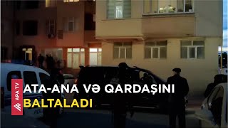 Bakıda Dəhşət 25 Yaşlı Oğlan Ailə Üzvlərini Öldürdü Apa Tv