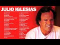 Julio Iglesias Greatest Hits || Best Songs Julio Iglesias Album 2021