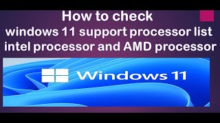 windows 11 support processor list | intel and AMD