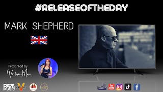 #releaseoftheday - Mark Shepherd (UK)