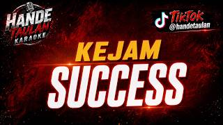 KARAOKE KEJAM - SUCCESS
