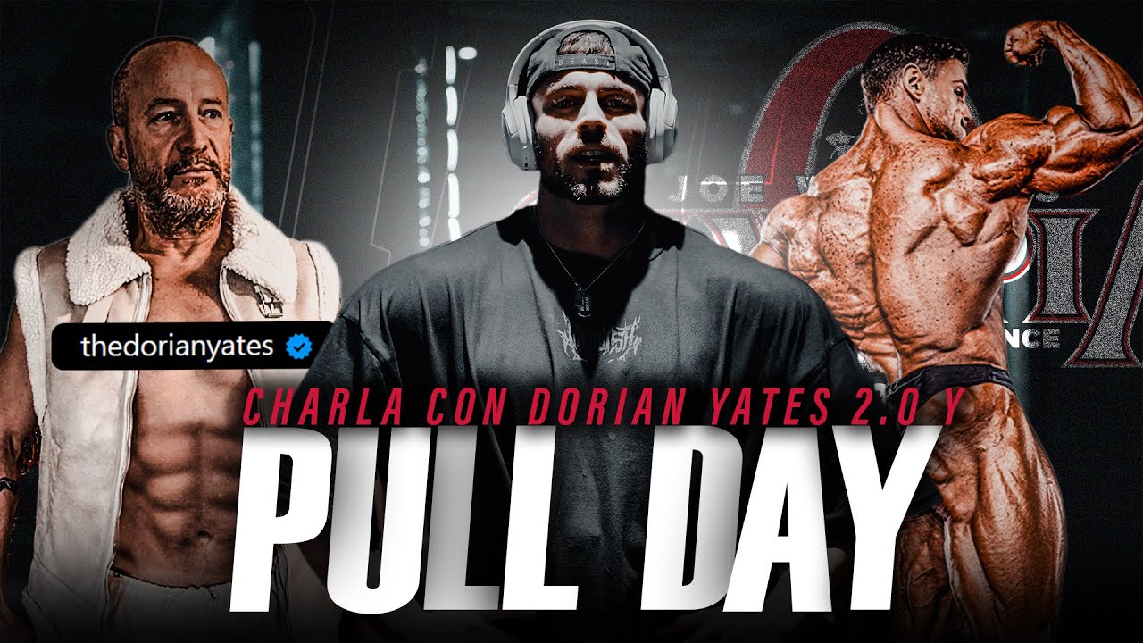 CHARLA con DORIAN YATES 2.0| PULL DAY | Josema Beast