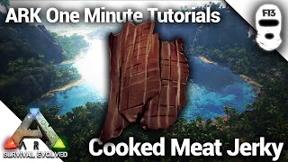 HOW TO MAKE COOKED MEAT JERKY! Ark: Survival Evolved [One Minute Tutorials]
