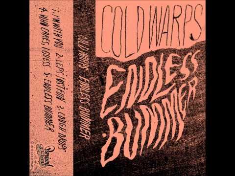 Who Cares, I Guess - Cold Warps