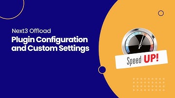 Next3 Offload Plugin Configuration and Custom Settings - WordPress