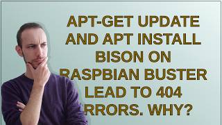 Raspberrypi: apt-get update and apt install bison on Raspbian Buster lead to 404 errors. Why?