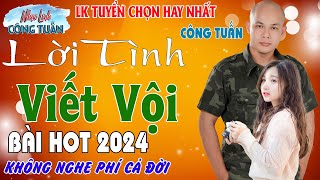 Lk Mới Nhất 2024 - Công Tuấn Bolero Lk Nhạc Lính Tuyển Chọntoàn Bài Hay Giọng Ca Độc Lạ