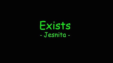 Exists - Jesnita