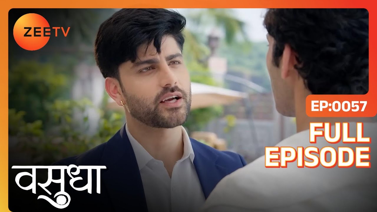 Dev ने बचाया Vasu को Ajay से  | Vasudha | Full Ep. 57 | ZEE TV