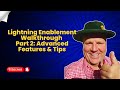 Lightning Enablement Walkthrough Part 2: Advanced Features &amp; Tips
