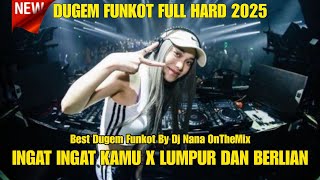 DUGEM FUNKOT NEW 2025❗INGAT INGAT KAMU‼️LUMPUR DAN BERLIAN