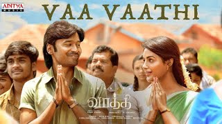 Vaa Vaathi Audio Song | SIR Songs | Dhanush, Samyuktha | GV Prakash Kumar | Venky Atluri