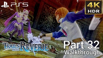 [Walkthrough Part 32] The Legend of Heroes: Trails into Reverie (Japanese Voice) PS5 4K HDR