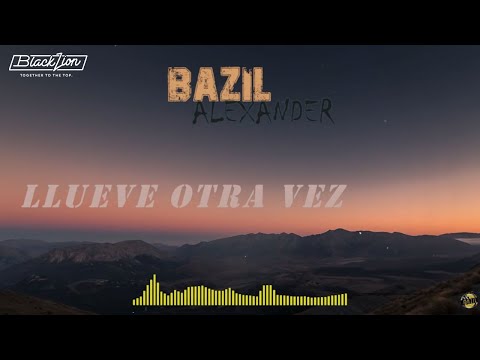 @BazilAlexander - Llueve Otra Vez (Video Lyric)