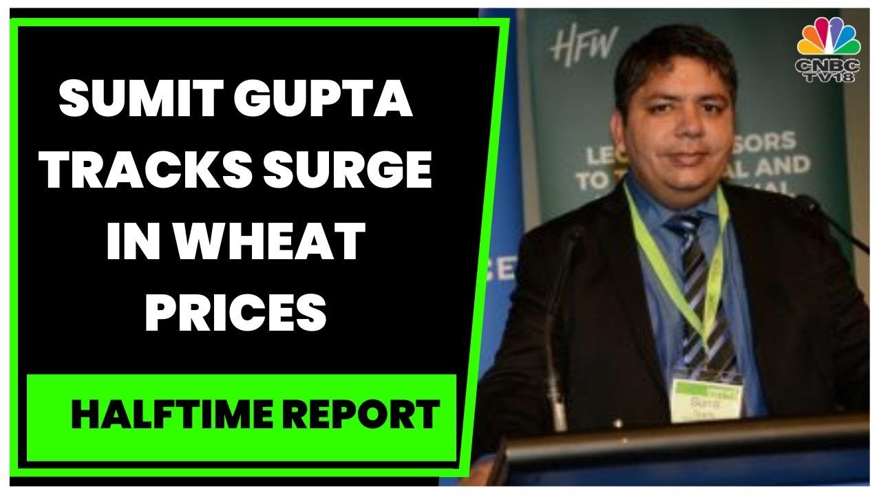 Wheat Prices Hit Fresh Record High: Sumit Gupta Tracks Surge In Wheat Prices | Halftime Report