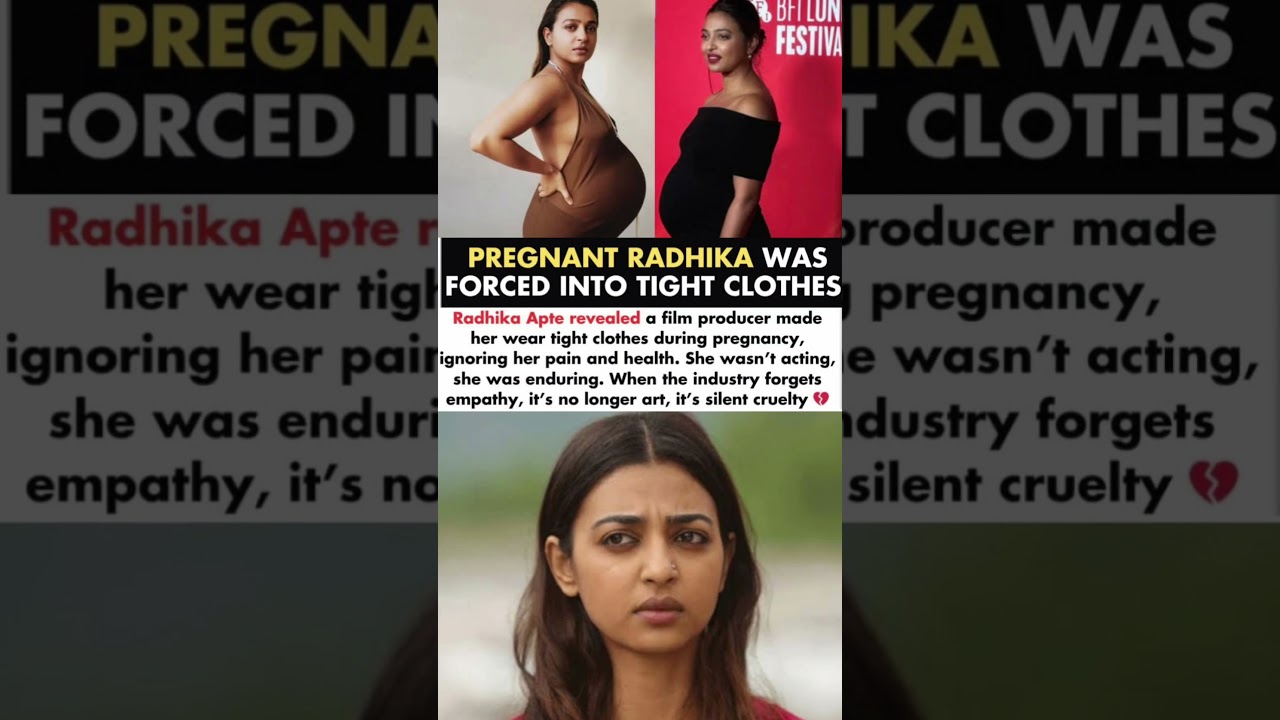 Radhika Apte Was Forced To Wear Tight Clothes While Pregnancy By A Film Producer