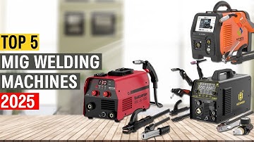 Top 5 Best MIG Welding Machines 2025 | Best 3-in-1, 5-in-1 & 6-in-1 Multi-Process Welders Review