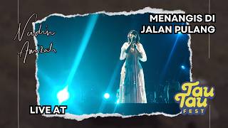 Nadin Amizah - Menangis di Jalan Pulang Live at Tau Tau Festival 2026