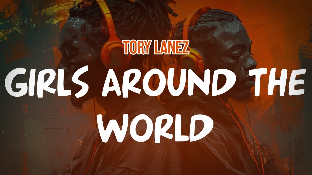 Tory Lanez - Girls Around The World (Lost Tapes 2016) (Lyric Video)