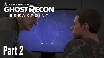 Ghost Recon Breakpoint - Gameplay Walkthrough Part 2 No Commentary [HD 1080P]