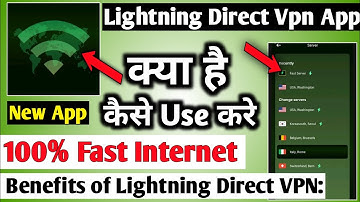 Lightning Direct Vpn App || Lightning Direct Vpn App Kaise Use Kare |How To Use Lightning Direct Vpn