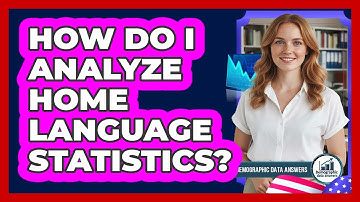 How Do I Analyze Home Language Statistics?