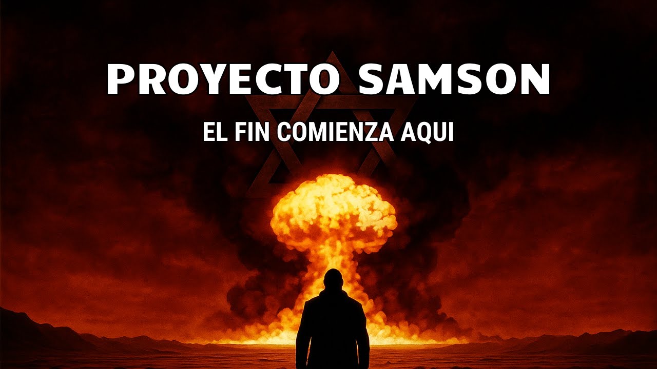 ISRAEL y el Proyecto Samson: El Plan Secreto De Destrucción