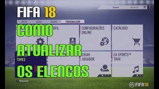FIFA 18 | COMO ATUALIZAR OS ELENCOS
