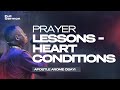 [FULL SERMON] PRAYER LESSONS - HEART CONDITIONS ll APOSTLE AROME OSAYI
