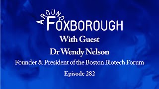 Around Foxboro Dr Wendy Nelson Ep 283
