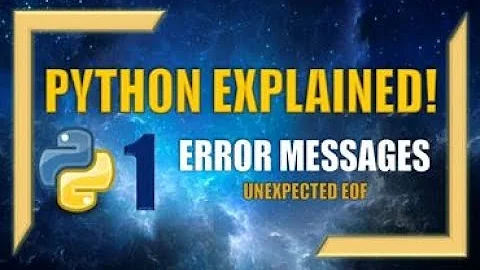 Python Error Messages :  How to Resolve Unexpected EOF