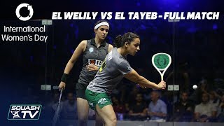 Squash: International Women's Day Special - El Welily Vs El Tayeb - Full Match
