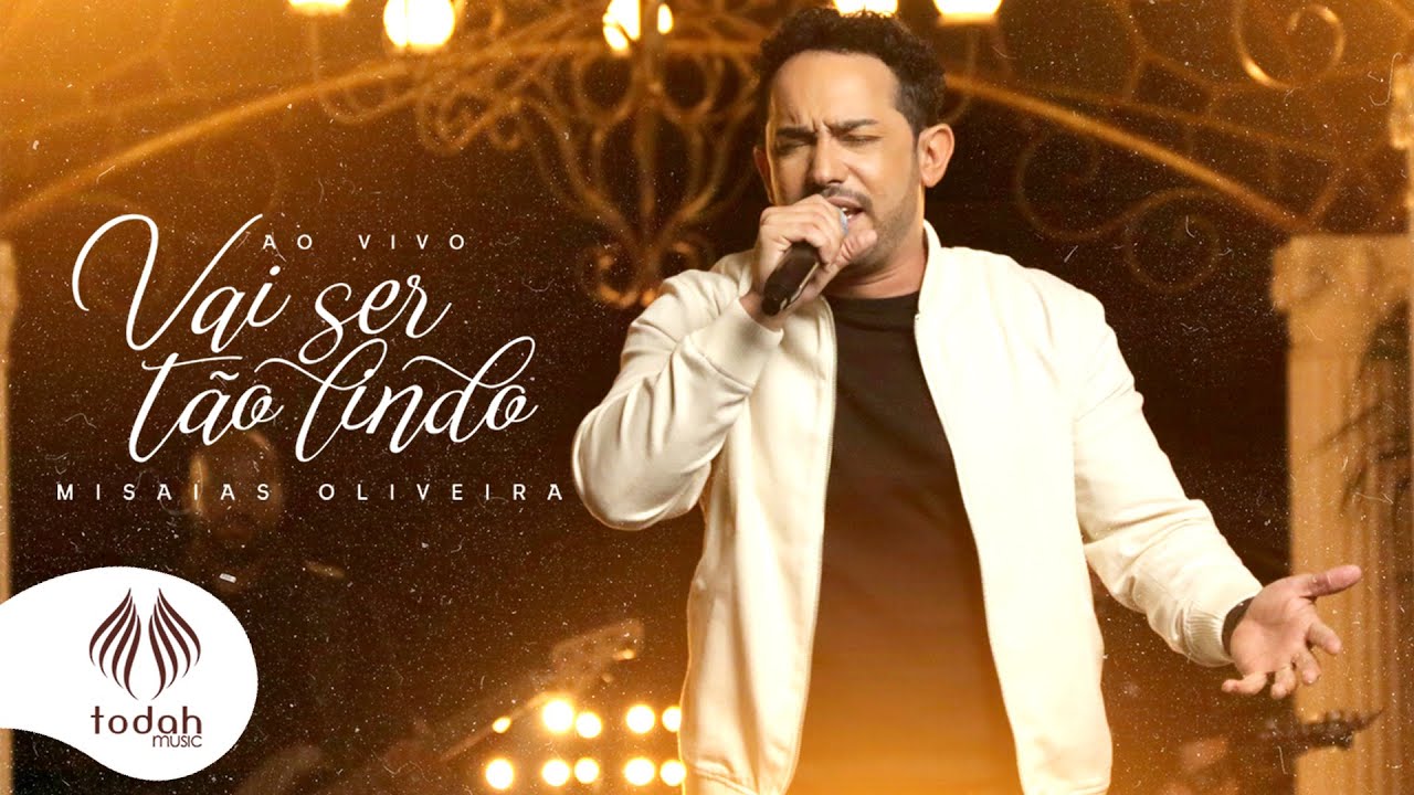 Vai Ser Tão Lindo
– Misaias Oliveira