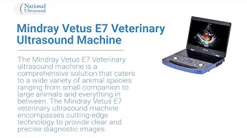 Mindray Vetus E7 Veterinary Ultrasound Machine - New Product Introduction