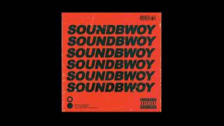 So Dope - Soundbwoy  [Official Audio]