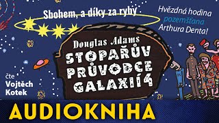 Douglas Adams - Stopařův průvodce galaxií 4. - Sbohem, a díky za ryby