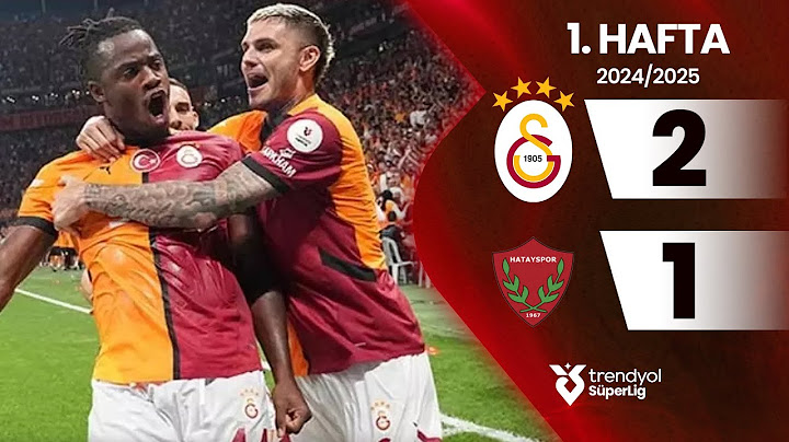 Galatasaray (2-1) Hatayspor | 1. Hafta - Trendyol Süper Lig 2024/2025 Sezonu