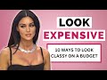 10 ways to look expensive on a budget for classy women  fiercely feminine ep 02