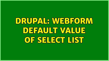 Drupal: Webform default value of select list