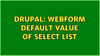 Famous Drupal: Webform default value of select list Wealth