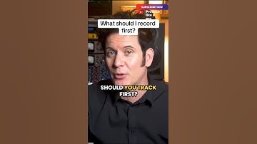 What Do You Record First In A New Song