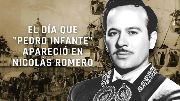 El da que "PEDRO INFANTE" apareci en NICOLS ROMERO