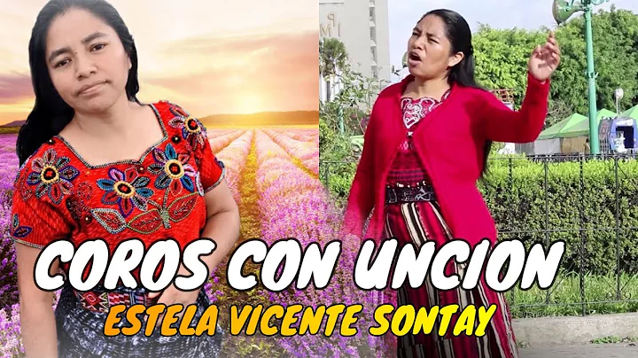 Coros de Avivamiento, Estela Vicente Sontay, Minis...
