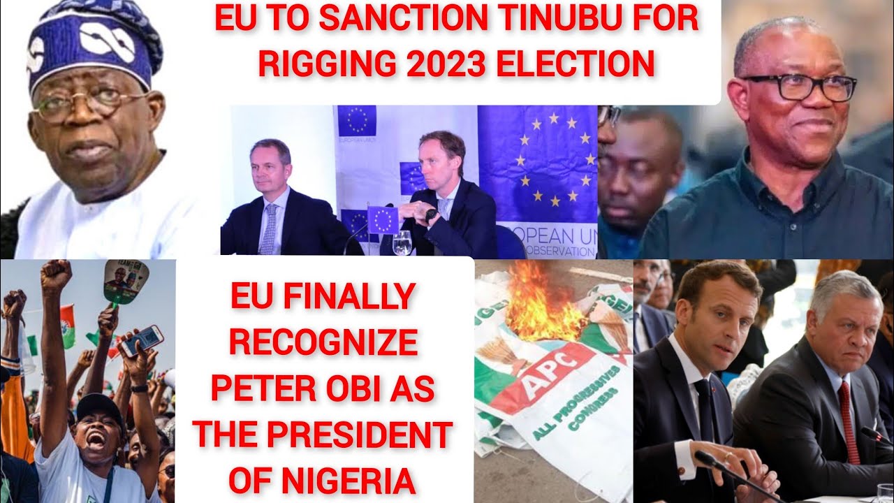 EU To Sanction Tinubu, Recognize Peter Obi As 2023 Election Winner, APC Runs Mad