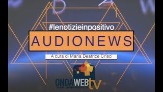 Audionews Di Ondawebtv. 29 Aprile