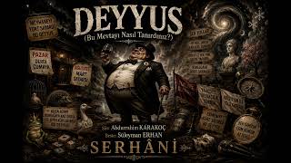 DEYYUS (Giderken Alkolden Girdi Komaya) - Şiir: Abdurrahim KARAKOÇ