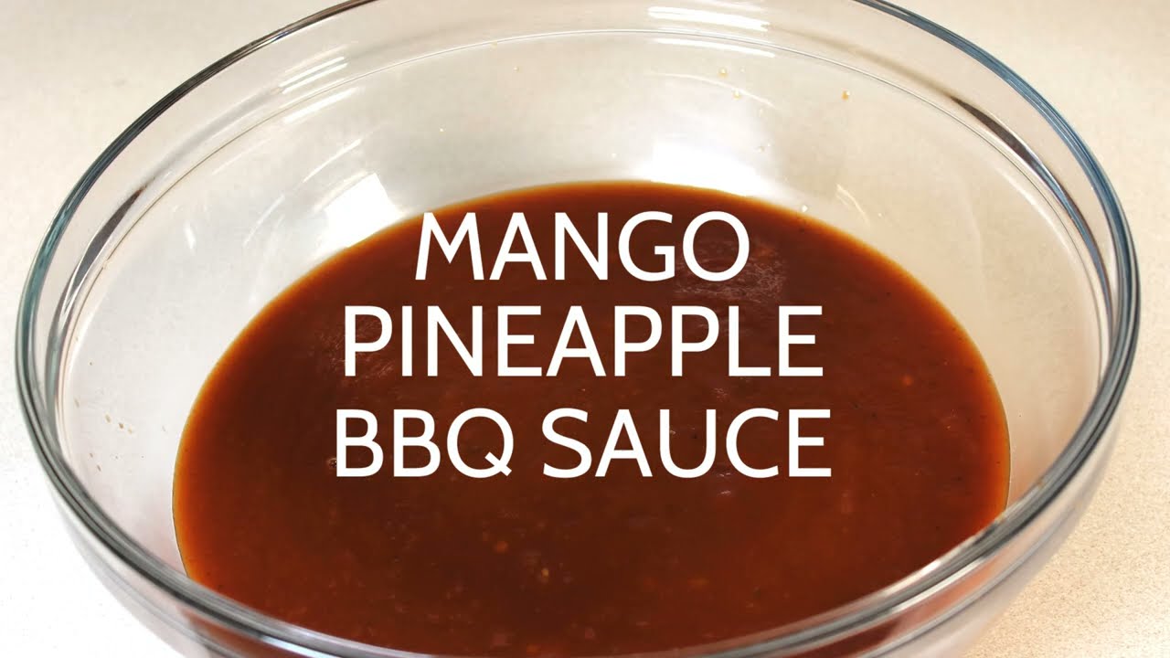 MANGO PINEAPPLE BBQ SAUCE Homemade BBQ SAUCE YouTube