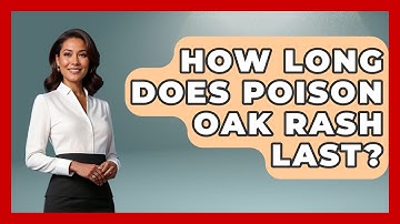 How Long Does Poison Oak Rash Last? - Exploring Campgrounds