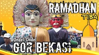 RAMADHAN TIBA versi Ondel-Ondel GOR Bekasi